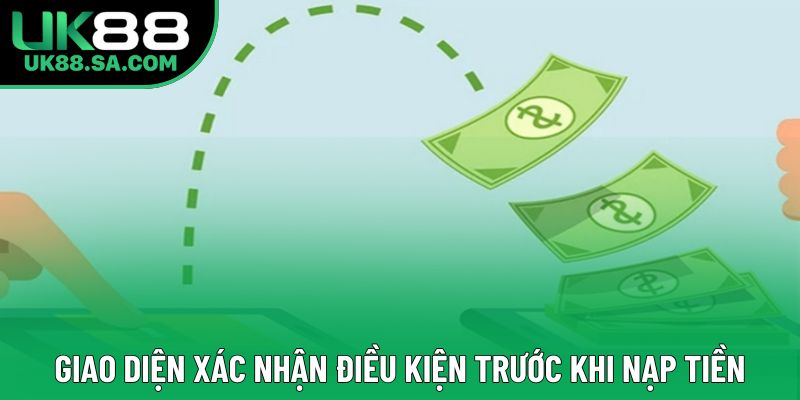 Giao diện xác nhận điều kiện trước khi nạp tiền