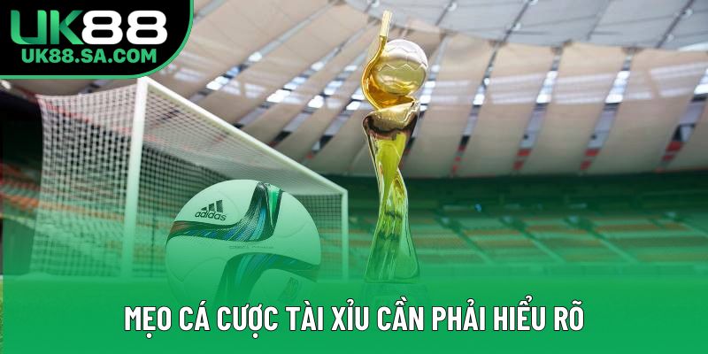 Mẹo cá cược tài xỉu cần phải hiểu rõ