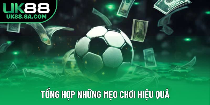 Tổng hợp những mẹo chơi hiệu quả